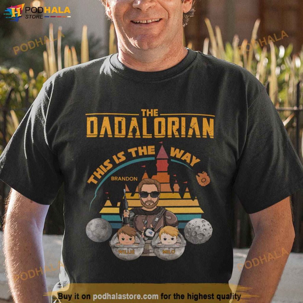 The Dadalorian Shirt, This Is The Way Star Wars Personalized Shirt For Dad