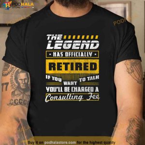 The Legend Has Officialy Retired Tshirt Retirement Dad Gift Shirt 3