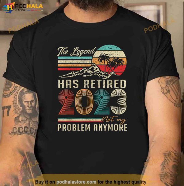 The Legend Has Retired Shirts For Men Dad Retirement 2023 Shirt