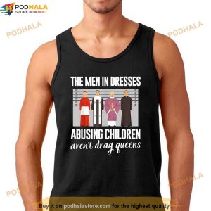 The Men In Dresses Abusing Children Arent Drag Queens Shirt 2