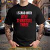I Stand with the Tennessee Three Tennessee 3 Lawmakers Shirt