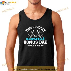 This Is What An Awesome Bonus Dad Looks Like Shirt Step Fathers Day Gifts 3