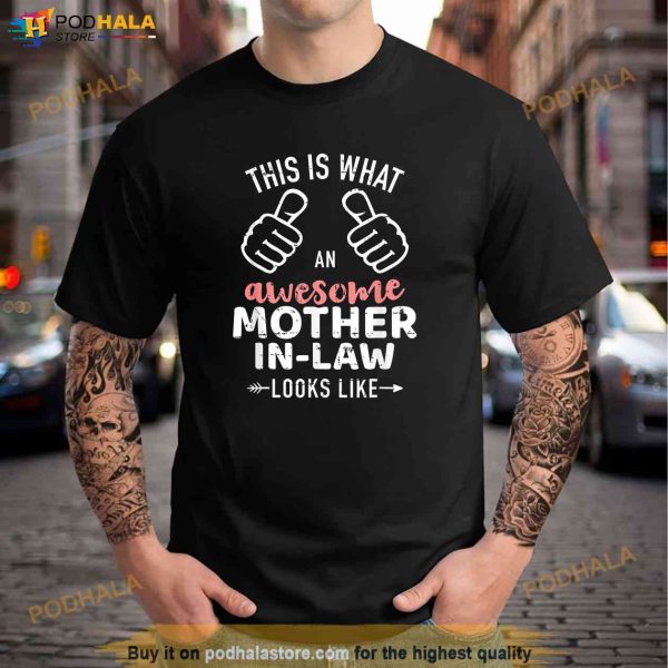 This Is What An Awesome Mother in Law Looks Like Shirt, Mothers Day Gift For Motherinlaw
