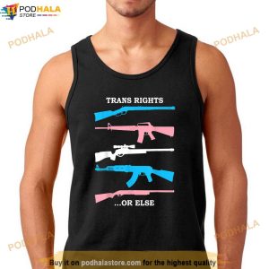Trans Rights Or Else Gun Shirt 2