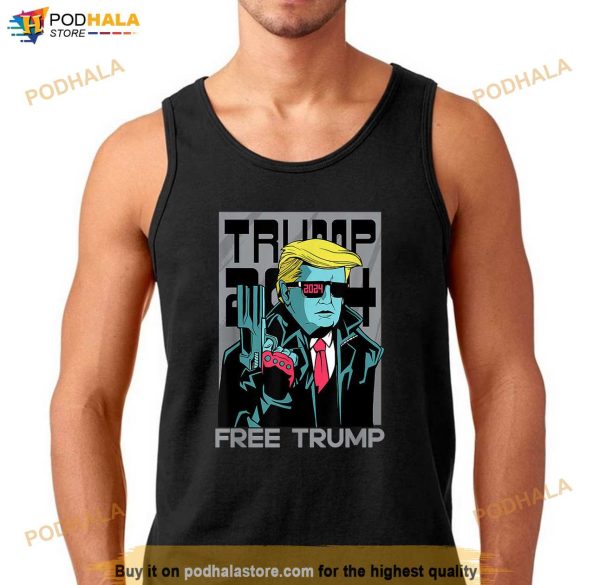 Trump 2024 Free Trump T-Shirt, Funny Donald Trump Shirts