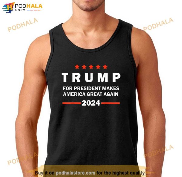 Trump For President Makes American Great Again 2024 Shirt, Trump Shirt For Men