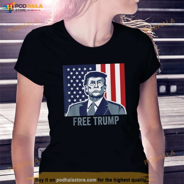 Trump Freedom Free Trump Shirt, Pro Trump T-Shirt For Women Men