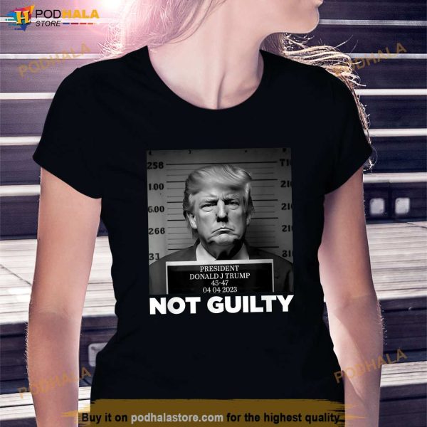 Trump Not Guilty Free Trump Shirt, I Stand With Trump Shirt