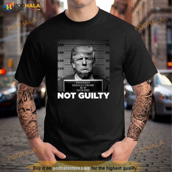 Trump Not Guilty Mug Shot Free Trump I Stand With Trump Shirt
