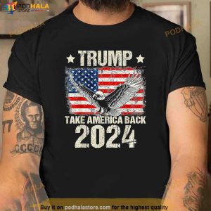 Trump Take American Back 2024 Shirt, Bald Eagle American Flag Free Trump T-Shirt