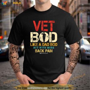 Vet Bod Like Dad Bod But More Back Pain Retro Vintage Shirt 2
