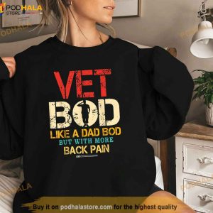 Vet Bod Like Dad Bod But More Back Pain Retro Vintage Shirt 3