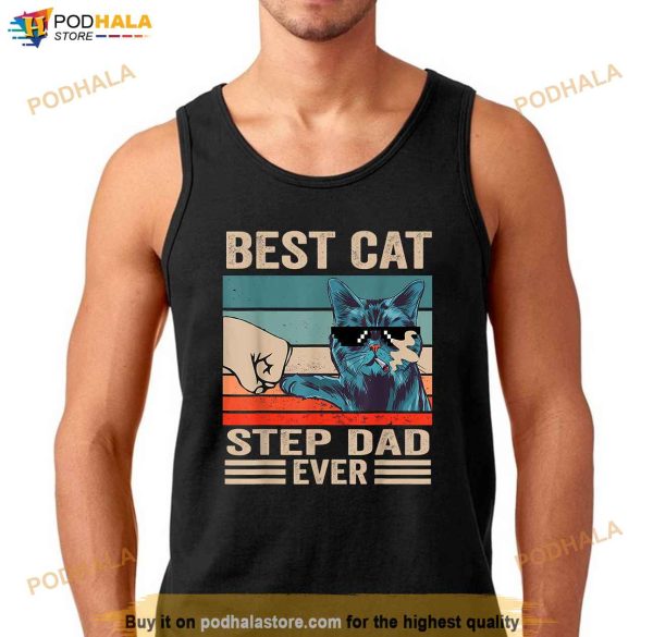 Vintage Best Cat Step Dad Ever Bump Fist Fathers Day Gifts Shirt
