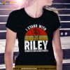 Vintage I Stand With Riley  Shirt, Gaines ProtecWomens Sports Shirt