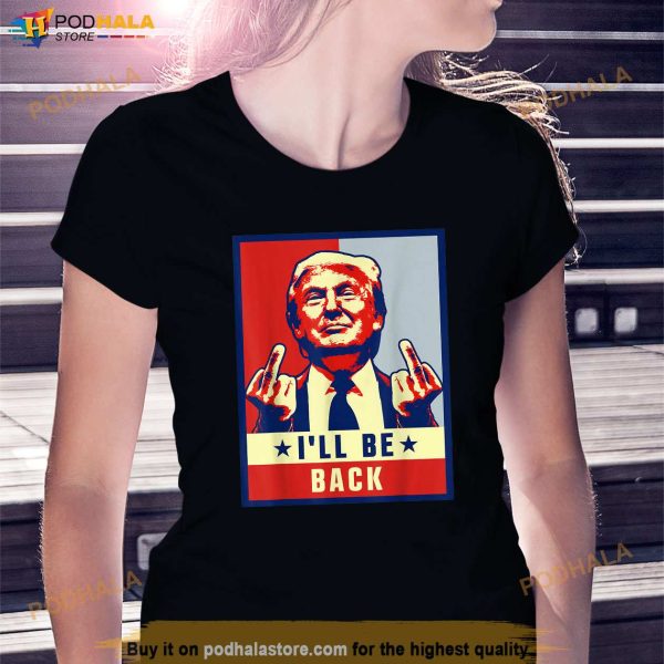 Vintage I’ll Be Back Trump 2024 Shirt, Donald Trump 4th of July T-Shirt