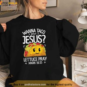 Wanna Taco Bout Jesus Cinco De Mayo Women Men Christian Shirt 3