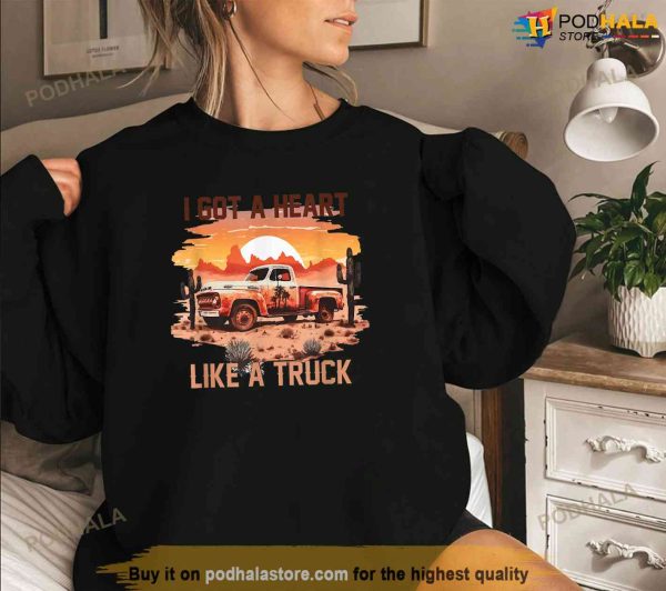Western Sunset Cowgirl Funny I Got A Heart Like A Truck Shirt