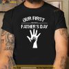 Our first hand in hand Cute New Dad Fathers Day Gift Shirt