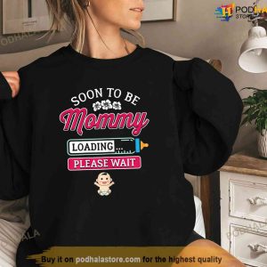 Womens Soon To Be Mommy Pregnant Lady First Time Moms TShirt