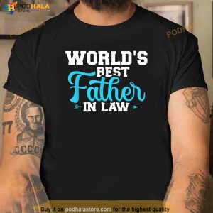 Worlds Best Father In Law Shirt Good Gifts For Father In Law 2