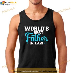 Worlds Best Father In Law Shirt Good Gifts For Father In Law 3