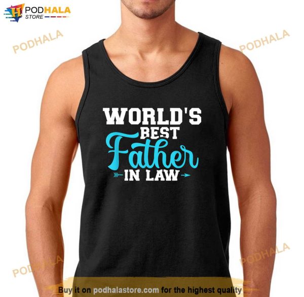 Worlds Best Father In Law Shirt, Good Gifts For Father In Law