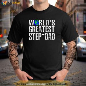 Worlds Greatest Stepdad For Cute Stepfather Fathers Day Shirt 3