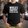 Worlds Okayest Father In Law Cute Fathers Day Dad Gift Tee Shirt