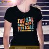 You Are More Than A Test Score Test Day Teacher Shirt