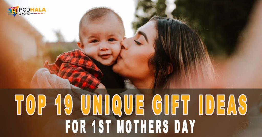 Top 19 Unique Gift Ideas For 1st Mothers Day That Will Wow New Moms
