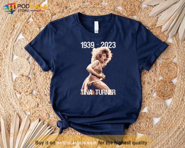 1939-2023 Tina Turner Shirt, Tina Turner RIP 2023 Memorial TShirt