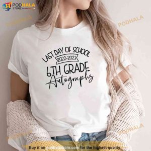 20222023 Last Day Autographs School 6th Grade Keepsake Shirt 2