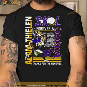 2023 Adam Thielen SKL Forever A Viking Thanks For The Memories Shirt