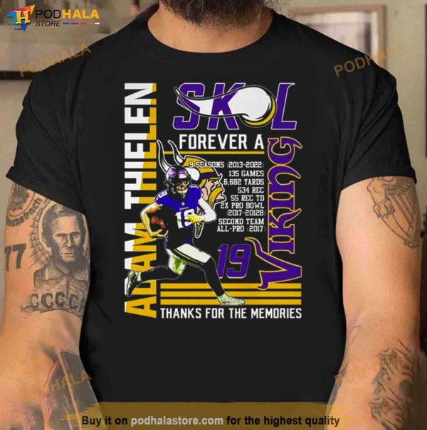 2023 Adam Thielen SKL Forever A Viking Thanks For The Memories Shirt