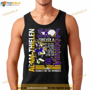 2023 Adam Thielen Skl Forever A Viking Thanks For The Memories Shirt 3