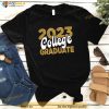 2023 College Graduate Graduation Grad Students Seniors Shirt
