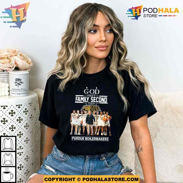 2023 God Family Second First Then Purdue Men’s Basketball Team Shirt