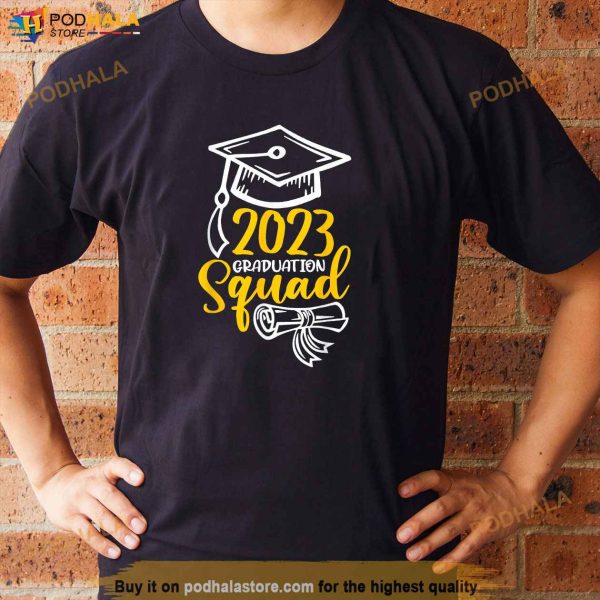 2023 Graduation Squad Class of 23 High School College Grad Shirt