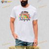 2023 Last Day Autograph School 1st Grade Rainbow Graduation Shirt