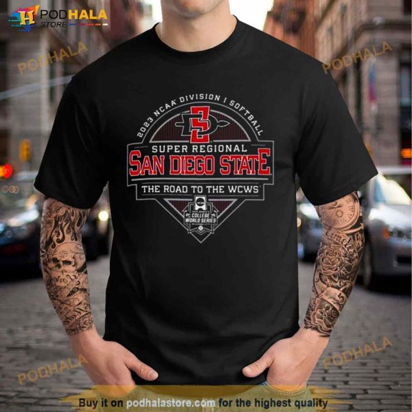 2023 NCAA Division I Softball Super Regional San Diego State The Road To The WCWS Shirt