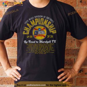 2023 Ncaa Division Iii Softball Championship The Road To Marshall Tx Shirt 2