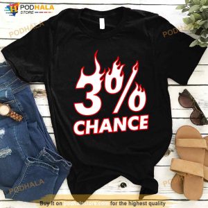 3 Chance Shirt