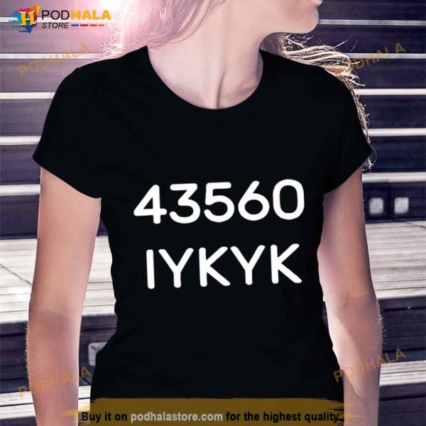43560 Iykyk Shirt
