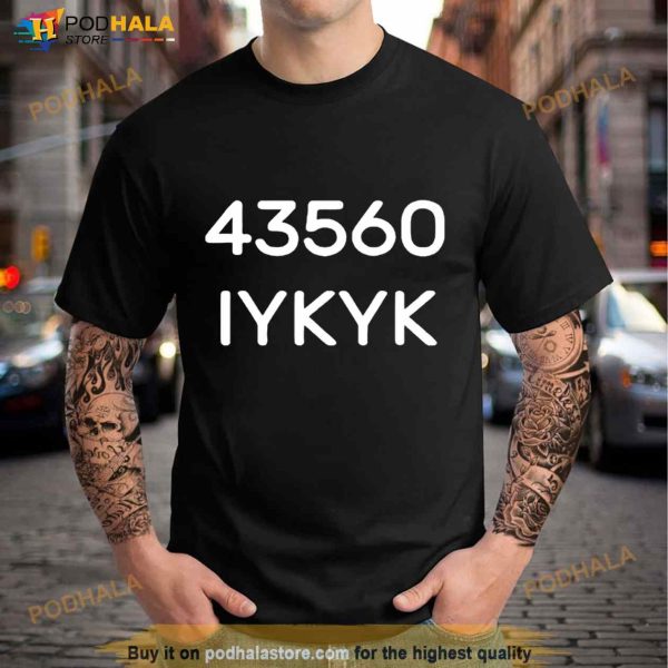 43560 Iykyk Shirt
