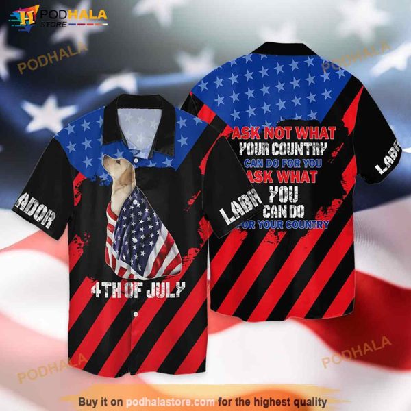 4th Of July Labrador Dog Ask Not What Your Country Can Do For You Hawaiian Shirt