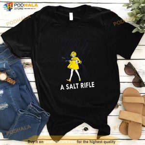 A Salt Rifle Women Gift Funny Meme Quote Shirt 2