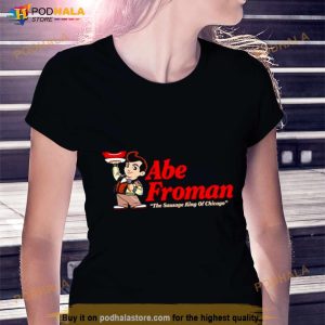 Abe Froman The Sausage King Of Chicago Shirt 2