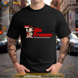 Abe Froman The Sausage King Of Chicago Shirt 3
