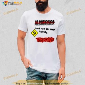 Alcoholics Don't Run In My Family Shirt 2