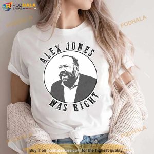 Alex Jones Was Right Men's Shirt 2